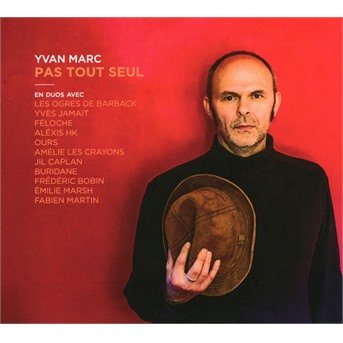 Yvan Marc · Pas Tout Seul (CD) (2021)