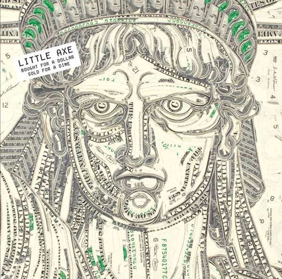 Bought For A Dollar, Sold For A Dime - Little Axe - Music - ECHO BEACH - 4015698019551 - July 17, 2020
