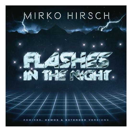 Cover for Mirko Hirsch · Flashes in the Night: Remixes, Demos &amp; Extended (CD) (2022)