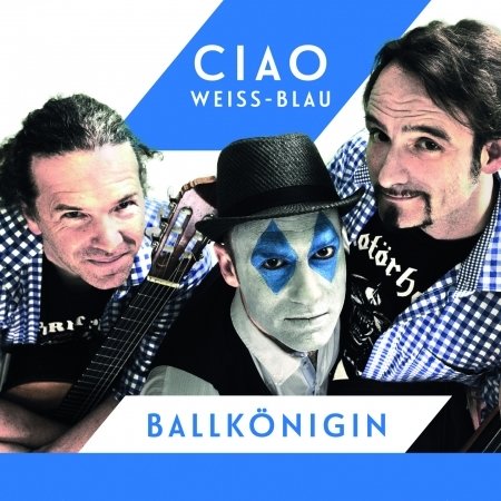 Cover for Ciao Weiss-blau · Ballkonigin (CD) (2020)