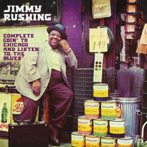 Cover for Jimmy Rushing · Complete Goin' to Chicago and Listen to the Blues + 1 Bonus Track (CD) [Japan Import edition] (2016)