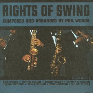 Rights Of Swing - Phil Woods - Musiikki - ULTRA VYBE - 4526180542551 - perjantai 12. maaliskuuta 2021
