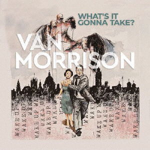 What's It Gonna Take? - Van Morrison - Muziek - UNIVERSAL MUSIC JAPAN - 4988031507551 - 20 mei 2022