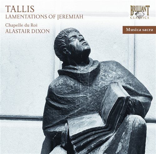 Tallis - Lamentations Of Je - Chapelle Du Roi / Alexander Dix - Musikk - BRILLIANT CLASSICS - 5028421939551 - 24. august 2009