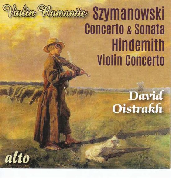 Szymanowski Violin Conc #1 / Sonata #1 / Hindemith: Violin Concerto - David Oistrakh / Leningrad / Lso - Música - ALTO CLASSICS - 5055354413551 - 1 de fevereiro de 2018