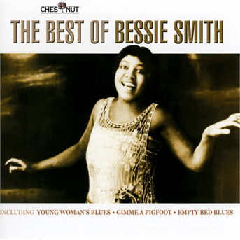 Best Of - Bessie Smith - Musiikki - CHESTNUT - 5060093600551 - perjantai 22. huhtikuuta 2011