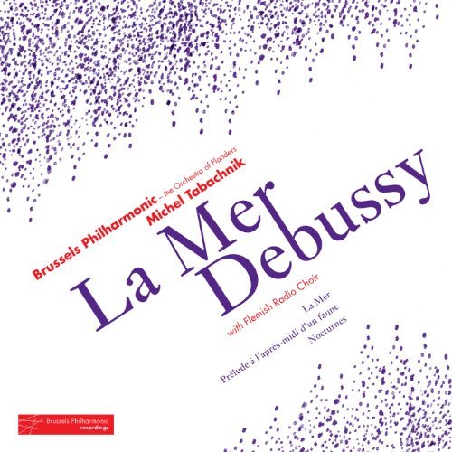 Cover for Tabachnik,michel / Brussels Philharmonic · La Mer / Nocturnes / Prélude À Laprès-midi Dun Faune (CD) [Digipak] (2011)