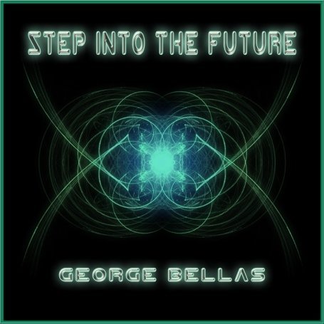 George Bellas · Step into the Future (CD) (2009)