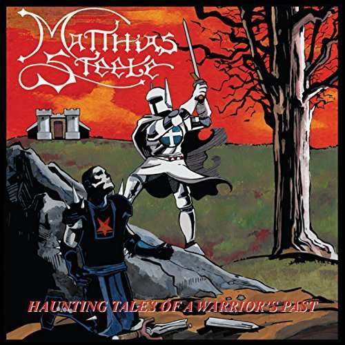 Cover for Matthias Steele · Haunting Tales Of A Warrior's Past (CD) (2016)