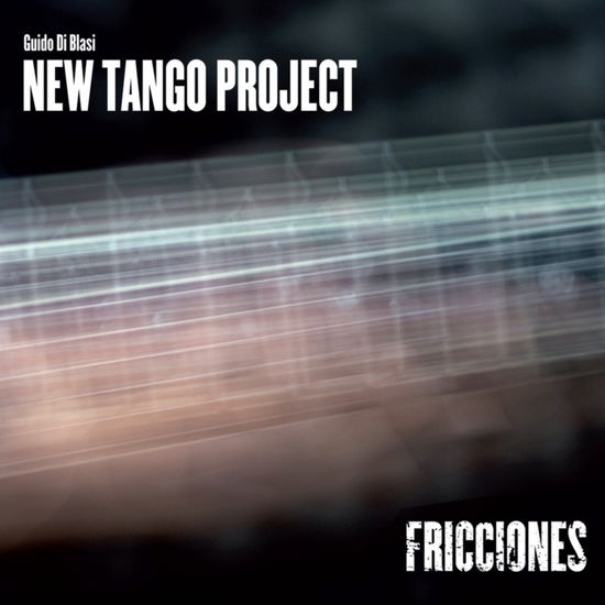 Cover for Di Blasi Guido New Tango Project · Fricciones (CD) (2025)