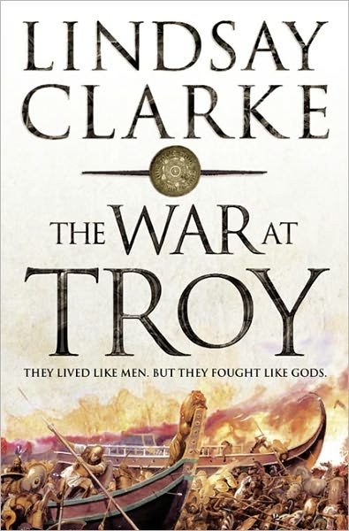 Cover for Lindsay Clarke · The War at Troy (Taschenbuch) (2005)
