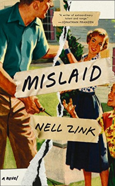 Cover for Nell Zink · Mislaid (Paperback Book) (2015)