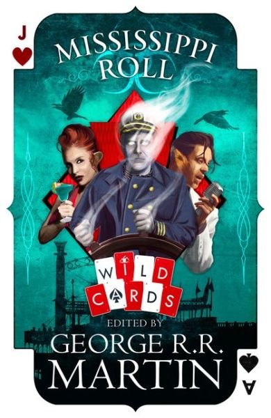 Mississippi Roll - Wild Cards - George R. R. Martin - Libros - HarperCollins Publishers - 9780008283551 - 9 de agosto de 2018