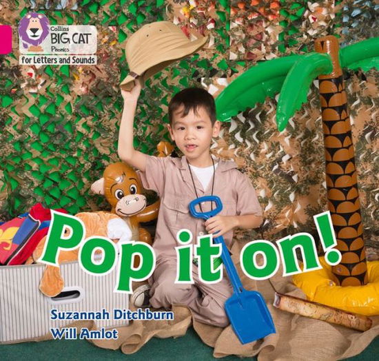 Cover for Suzannah Ditchburn · Pop it on!: Band 01b/Pink B - Collins Big Cat Phonics for Letters and Sounds (Paperback Book) (2020)