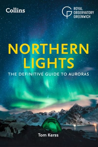 Cover for Tom Kerss · Northern Lights: The Definitive Guide to Auroras (Taschenbuch) (2021)