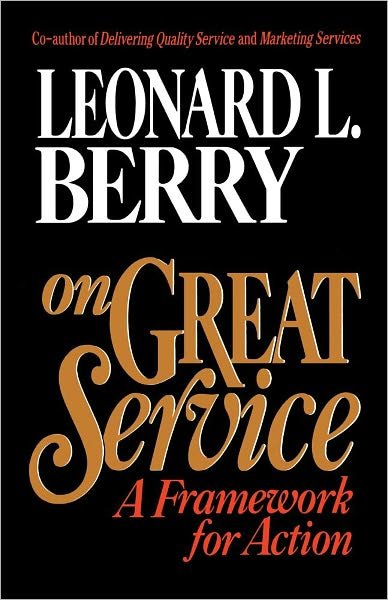 Cover for Leonard L. Berry · On Great Service: a Framework for Action (Paperback Book) (1995)