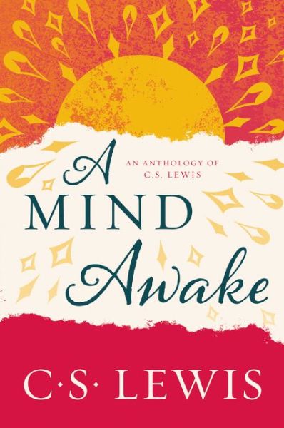 Cover for C. S. Lewis · A Mind Awake An Anthology of C. S. Lewis (Paperback Bog) (2017)