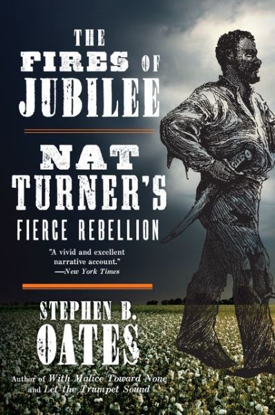 Cover for Stephen B. Oates · The fires of jubilee Nat Turner's fierce rebellion (Book) [Perennial library edition] (2016)