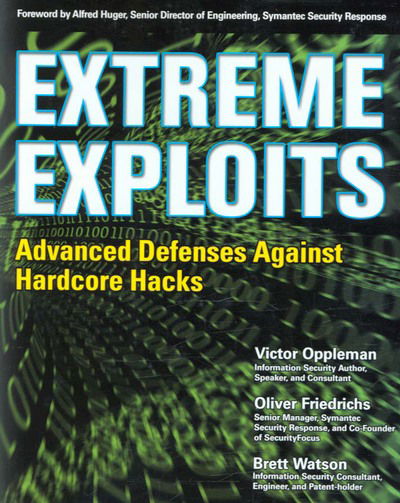 Cover for Brett Watson · Extreme Exploits: Advanced Defenses Against Hardcore Hacks (Hacking Exposed S) (Paperback Book) (2005)