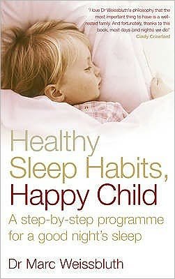 Cover for Dr Marc Weissbluth · Healthy Sleep Habits, Happy Child: A step-by-step programme for a good night's sleep (Taschenbuch) (2005)