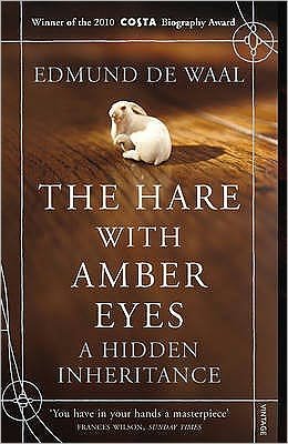 Cover for Edmund De Waal · The Hare With Amber Eyes: The #1 Sunday Times Bestseller (Paperback Book) [1. Painos] (2011)