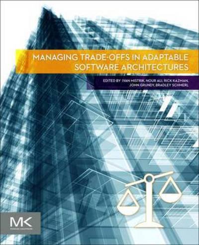 Cover for Ivan Mistrik · Managing Trade-offs in Adaptable Software Architectures (Paperback Book) (2016)