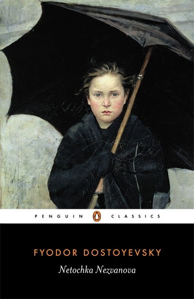 Netochka Nezvanova - Fyodor Dostoyevsky - Books - Penguin Books Ltd - 9780140444551 - August 29, 1985