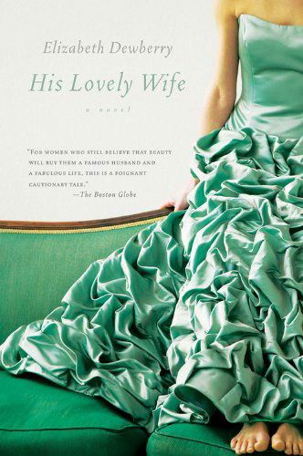 Elizabeth Dewberry · His Lovely Wife (Paperback Book) (2007)