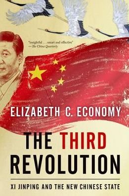 Cover for Economy, Elizabeth C. (Senior Fellow, Senior Fellow, Council on Foreign Relations) · The Third Revolution: Xi Jinping and the New Chinese State (Paperback Book) (2019)