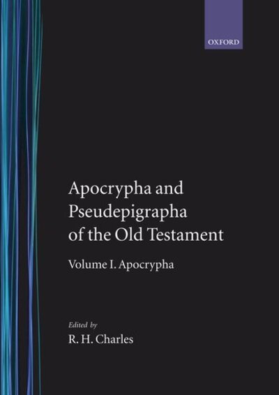 Cover for R. H. Charles · The Apocrypha and Pseudepigrapha of the Old Testament: The Apocrypha and Pseudepigrapha of the Old Testament: Volume 1. The Apocrypha - The Apocrypha and Pseudepigrapha of the Old Testament (Hardcover Book) (1963)