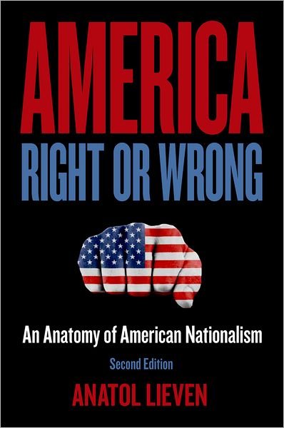 Cover for Anatol Lieven · America Right or Wrong: an Anatomy of American Nationalism (Pocketbok) (2012)