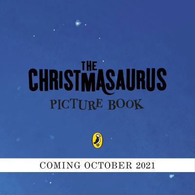 Cover for Tom Fletcher · The Christmasaurus: Tom Fletcher's timeless picture book adventure (Hardcover Book) (2021)