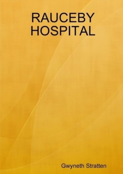 Cover for Gwyneth Stratten · Rauceby Hospital (Paperback Book) (2020)