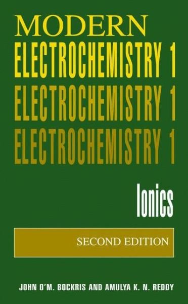Volume 1: Modern Electrochemistry: Ionics - John O'M. Bockris - Bücher - Springer Science+Business Media - 9780306455551 - 30. Juni 1998