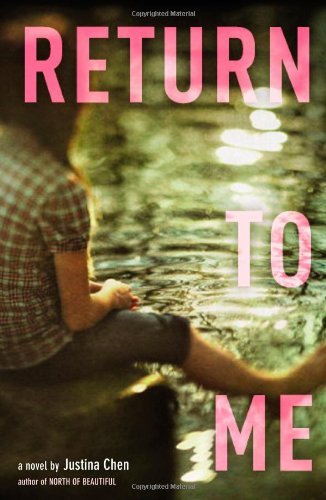 Cover for Justina Chen · Return to Me (Hardcover Book) (2013)