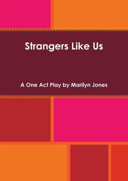 Cover for Marilyn Jones · Strangers Like Us (Book) (2019)