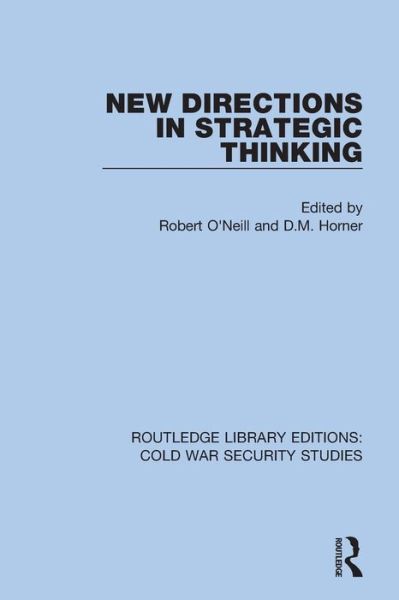 Cover for Robert O'Neill · New Directions in Strategic Thinking - Routledge Library Editions: Cold War Security Studies (Paperback Book) (2022)