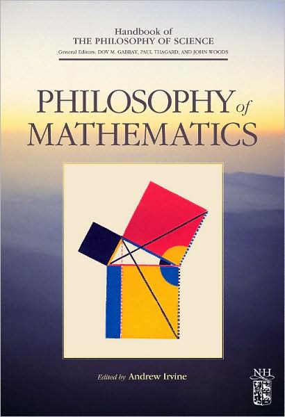 Cover for Philosophy of Mathematics - Handbook of the Philosophy of Science (Hardcover Book) (2009)
