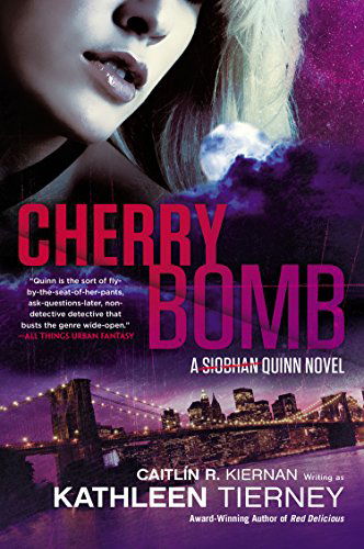 Cover for Caitlin R. Kiernan · Cherry Bomb: A Siobham Quinn Novel (Paperback Book) (2015)