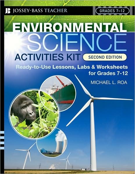 Cover for Roa, Michael L. (Petaluma City (CA) School District) · Environmental Science Activities Kit: Ready-to-Use Lessons, Labs, and Worksheets for Grades 7-12 - J-B Ed: Activities (Paperback Book) (2008)