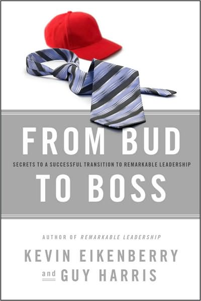 Cover for Kevin Eikenberry · From Bud to Boss: Secrets to a Successful Transition to Remarkable Leadership (Gebundenes Buch) (2011)