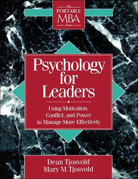 Cover for Dean Tjosvold · Psychology for Leaders: Using Motivation, Conflict, and Power to Manage More Effectively - The Portable MBA Series (Pocketbok) (1995)