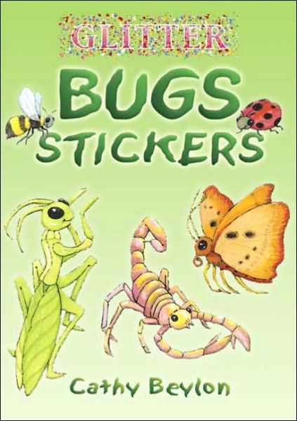 Glitter Bugs Stickers - Little Activity Books - Cathy Beylon - Merchandise - Dover Publications Inc. - 9780486447551 - March 31, 2006