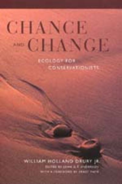 Cover for William Holland Drury · Chance and Change: Ecology for Conservationists (Hardcover Book) (1998)