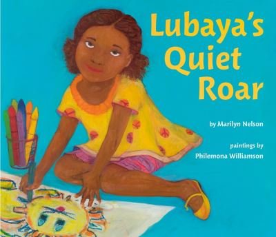 Lubaya's Quiet Roar - Marilyn Nelson - Książki - Penguin Putnam Inc - 9780525555551 - 6 października 2020
