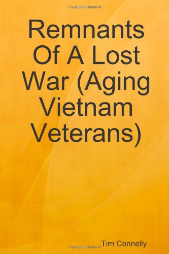 Cover for Tim Connelly · Remnants Of A Lost War (Aging Vietnam Veterans) (Paperback Book) (2009)