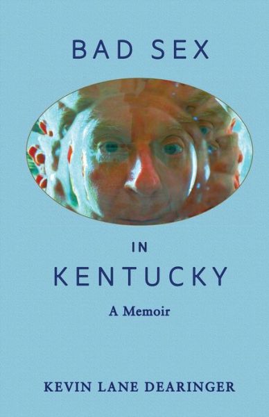 Cover for Kevin Lane Dearinger · Bad Sex in Kentucky (Paperback Book) (2019)