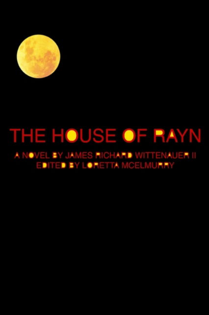 Cover for James Wittenauer · The House of Rayn (Paperback Book) (2003)