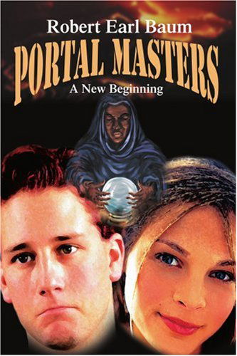Cover for Robert Baum · Portal Masters: a New Beginning (Paperback Book) (2004)