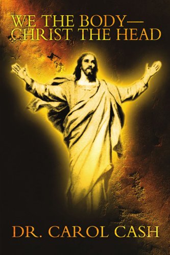 Cover for Dr. Carol Cash · We the Body--christ the Head (Pocketbok) (2005)